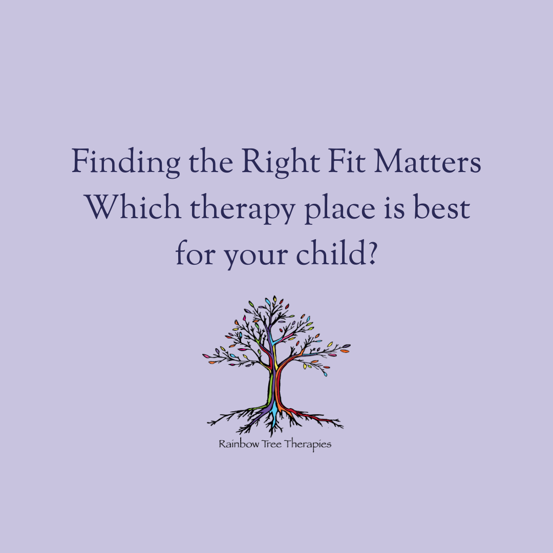 Finding the Right Therapy Fit for Your Child: Why It Truly Matters