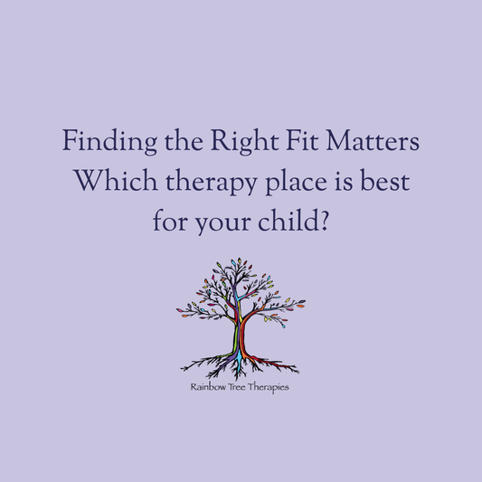 Finding the Right Therapy Fit for Your Child: Why It Truly Matters